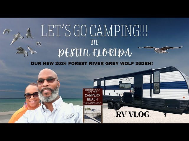 DESTIN FLORIDA/RV CAMPING AT HENDERSON BEACH STATE PARK! EPISODE 1 #emptynesters #rvcamping