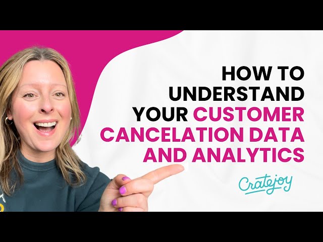 (Subscription Box Churn) Understanding your Customer Cancelation Data and  Analytics on cratejoy