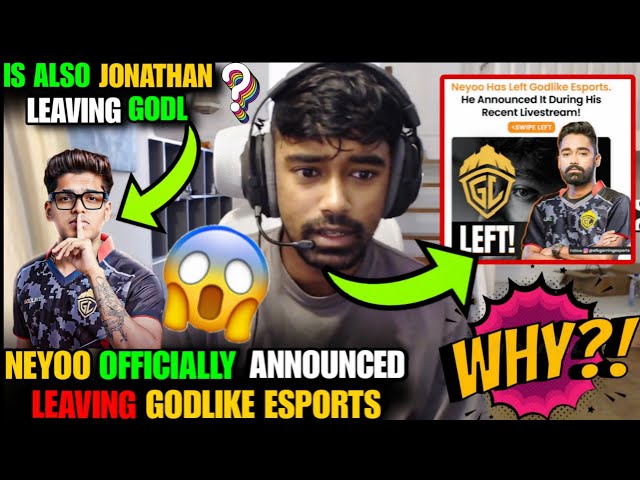 Neyoo Reply WHY Leaving Godlike Esports🥺🤔 Reply on Jonathan Leaving or Not? 😱