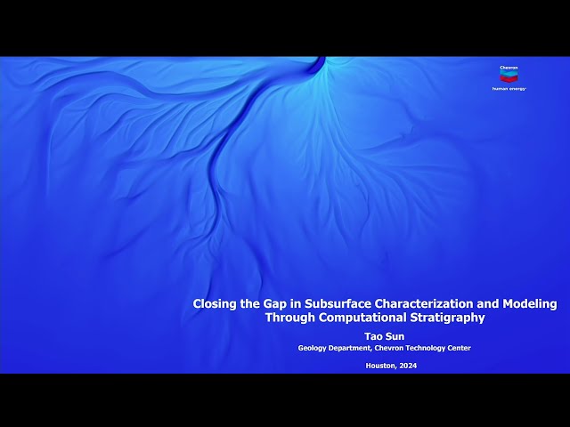 Tao Sun: Closing the Gap in Subsurface Characterization and Modeling Through Computational Stratigra
