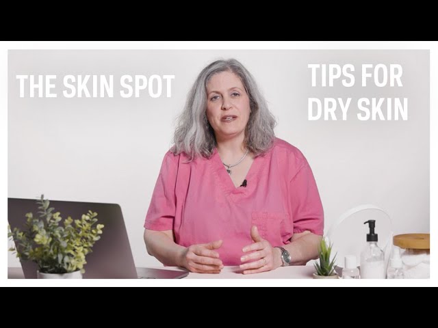 Tips To Heal Dry Skin | The Skin Spot Ep. 4