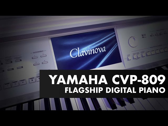 Yamaha CVP-809 - Yamaha's BEST Digital Piano!