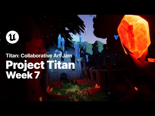 Project Titan Collaborative Art Jam | Week 7