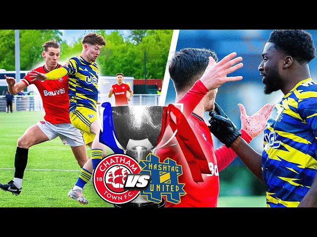 OUR FIRST MEN'S CUP FINAL!  Chatham Town vs Hashtag United - Velocity Cup Final