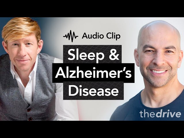 The connection between sleep and Alzheimer’s disease | Peter Attia, M.D. & Matt Walker, Ph.D.