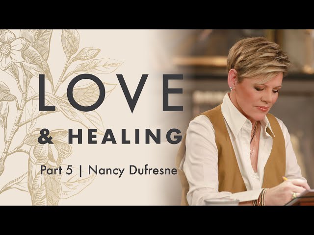 340 | Love & Healing, Part 5