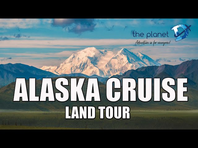 Alaskan Cruise Land Tour from the Yukon to Denali