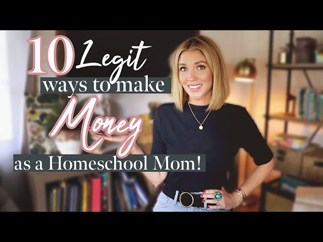 ✨10 Ways to Make Money as a Stay At Home/Homeschooling Mom! 💸