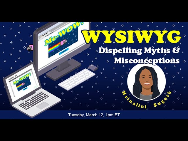 WYSIWYG: Navigating Origins, Dispelling Myths, and Charting Future Trends by Mrina Sugosh