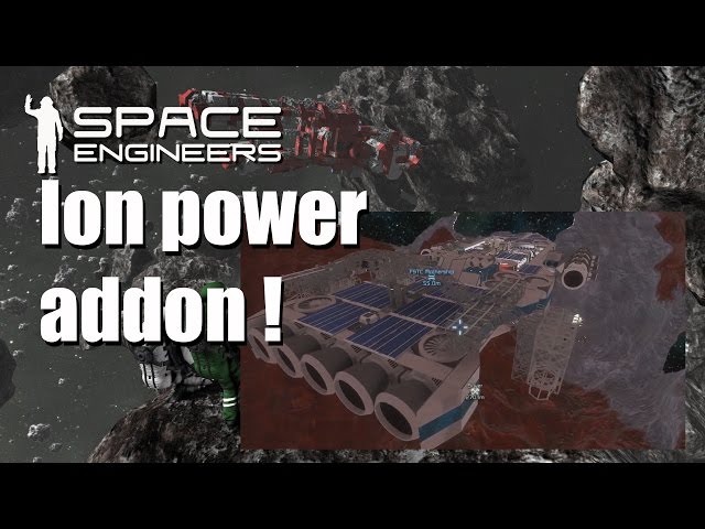 Space Engineers Easy survival EP 32 - Ion Power Addon