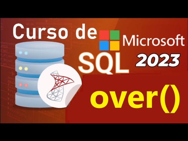 Curso de SQL Server 2021 desde cero | OVER() (video 86 )