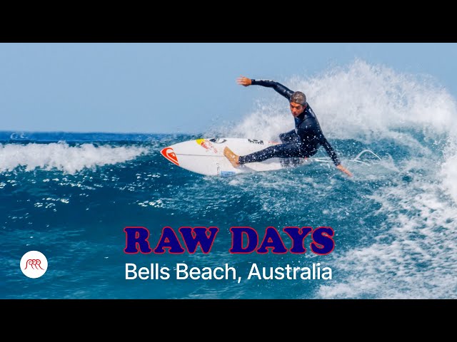 RAW DAYS | Bells Beach, Australia | John John Florence, Kanoa Igarashi, and CT Surfers Session