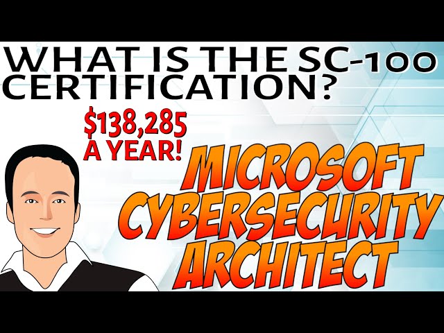 What is the SC-100 certification? Microsoft Certified Architect