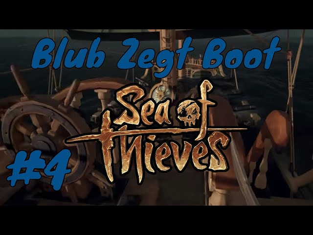 Blub Zegt Boot - Sea of Thieves Closed Beta #4