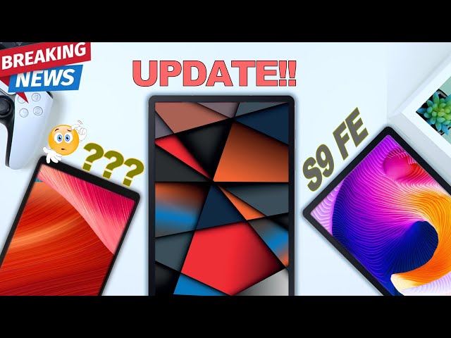 Galaxy Tab S9 | More BREAKING News and Updates!