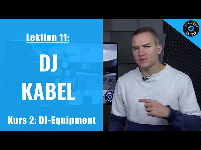 ALLES was Du als DJ über Kabel wissen musst | Lektion 2.11 - DJ-Kabel