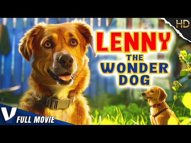 LENNY THE WONDER DOG | EXCLUSIVE HD FAMILY MOVIE | FULL COMEDY FILM IN ENGLISH | V MOVIES