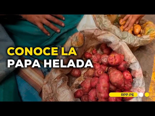 #NuestraTierra en Cusco: Conoce la venta de papa helada