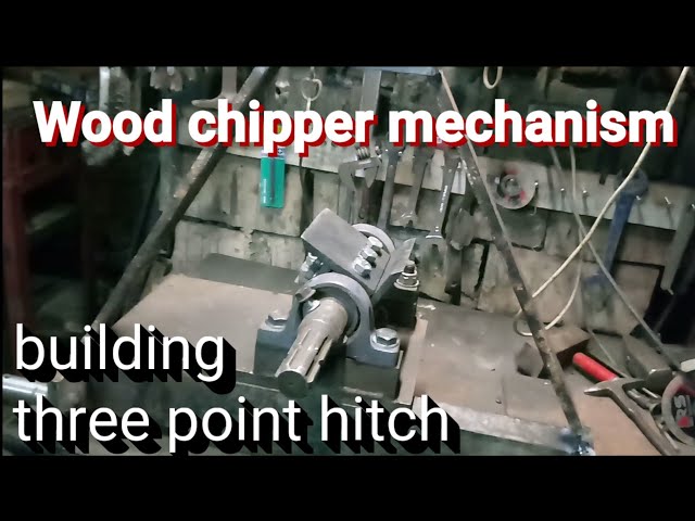 Wood chipper mechanism - building three point hitch. Tocator crengi suport prindere in 3 puncte