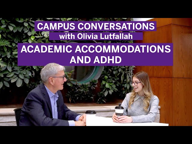Academic Accommodations and ADHD - Campus Conversations with President Shepard & Olivia Lutfallah
