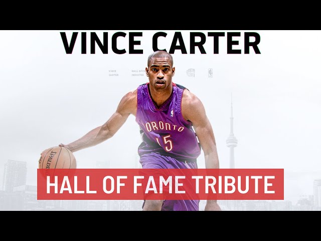 Vince Carter HALL OF FAME TRIBUTE 🔥