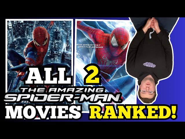 All 2 THE AMAZING SPIDER-MAN Movies RANKED From the Worst to the Best
