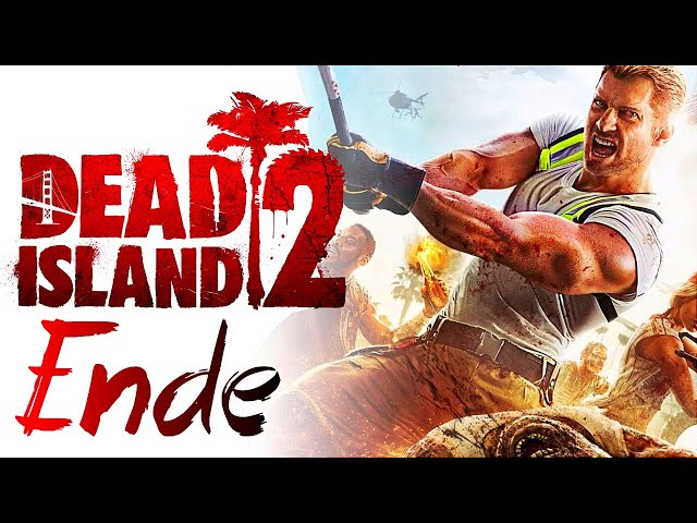 Dead Island 2 - Ende + Boss Fight  (deutsch/german)