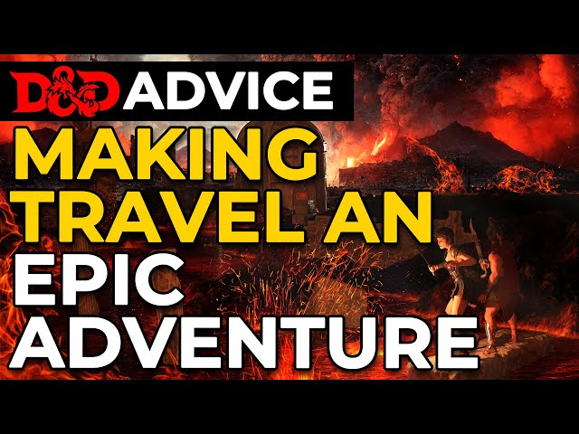 [D&D] Making travel a tough adventure