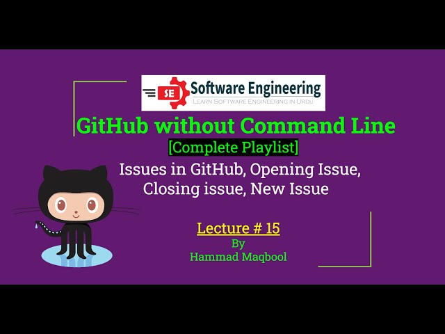 15   Issues in GitHub, Opening Issue, Closing Issue, New Issues Urdu /Hindi