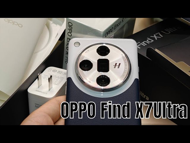 线下买的OPPO Find X7Ultra开箱！海阔天空真的比渲染图好看多了！