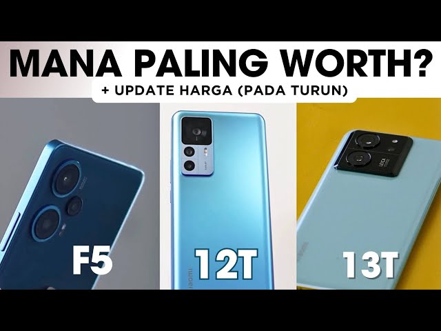 Paling Worth Mana? POCO F5 VS Xiaomi 13T VS Xiaomi 12T! + Update Harga)