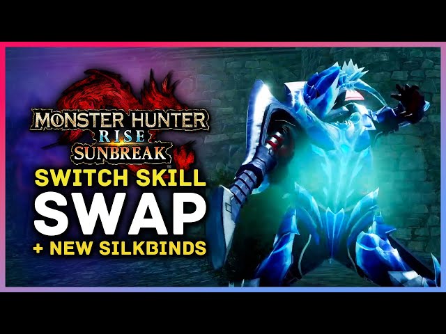 Monster Hunter Rise Switch Skill Swap & Evade Explained + New Silkbind Moves!