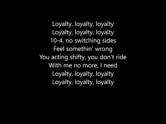 Kendrick Lamar - Loyalty (Feat. Rihanna) Lyrics