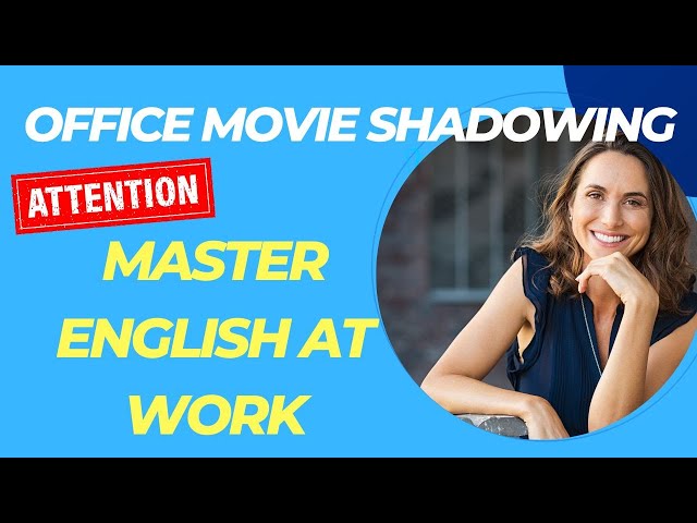 Shadowing English Epeaking Practice | Office Movie Shadowing: Master English at Work.