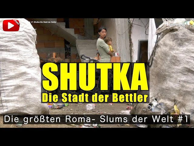 Die größten Roma- Slums der Welt #1 I Shutka - Die Stadt der Bettler