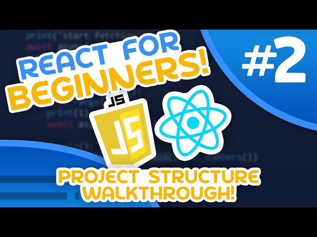 React For Beginners #2 - Project Structure Walkthrough