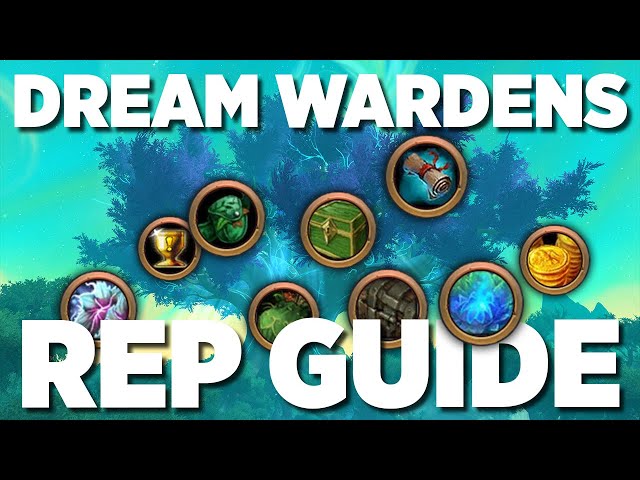 Renown 20 Dream Wardens Reputation Guide  - After Dreamsurge Learnings nerfs - Patch 10.2 WoW