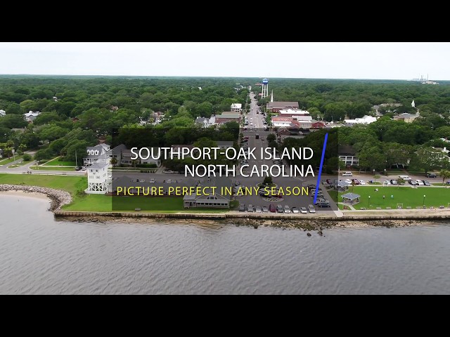 Southport Oak Island Area, North Carolina a Great Place to Visit & Live