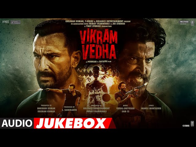 Vikram Vedha Full Album (Jukebox) Hrithik Roshan, Saif Ali Khan |Vishal Sheykhar,SAM CS | Bhushan K