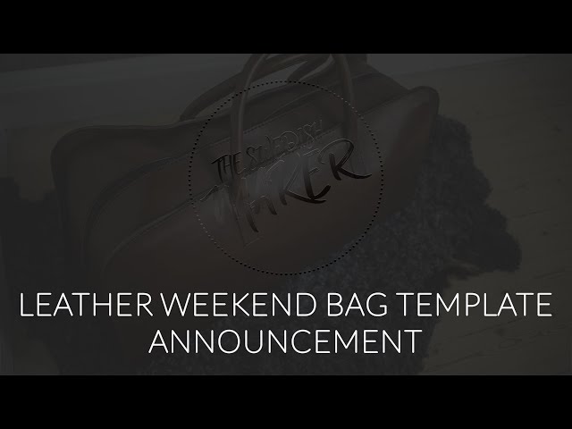 There's finally a template for The Leather Weekend Bag
