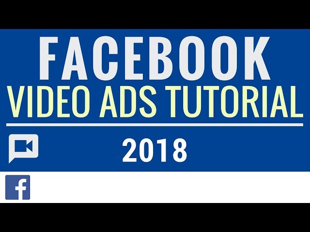 Facebook Video Ads Tutorial - Facebook Video Advertising Tips and Examples
