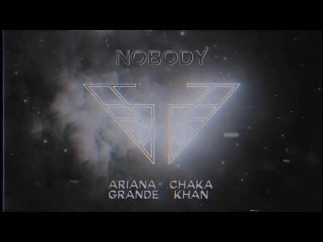 Ariana Grande & Chaka Khan - Nobody (Charlie’s Angels Soundtrack)(Official Audio)