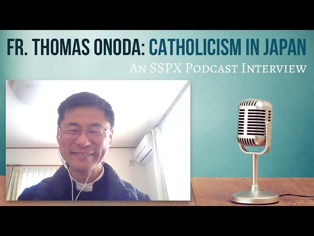 Interview: Fr. Onoda - Tradition and the History of Catholicism in Japan