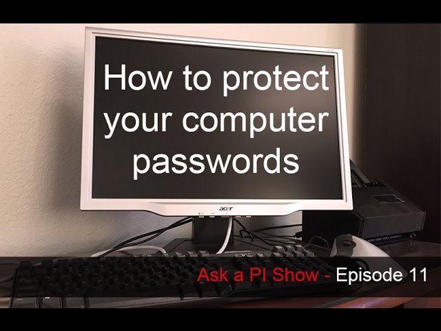 Tips to Protect and Control Your Computer Passwords - Ask a Private Investigator Show