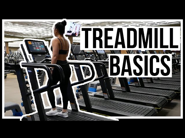 HOW TO USE A TREADMILL | Beginner's Guide
