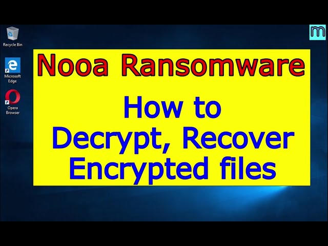 Nooa virus (ransomware). How to decrypt .Nooa files. Nooa File Recovery Guide.