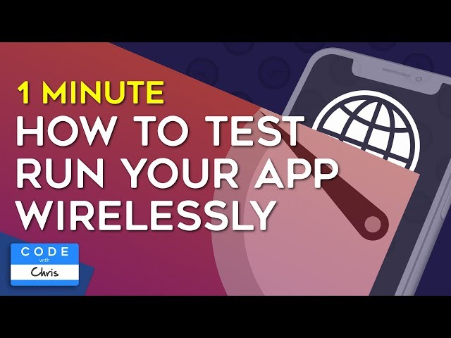 How to Test-Run your App Wirelessly in One Minute