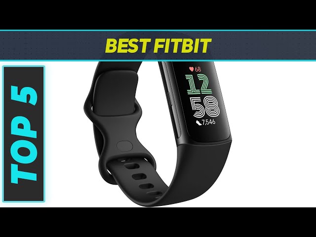 Top 5 Best Fitbit in 2024