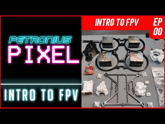 Intro to FPV ep00 - Welcome to FPV