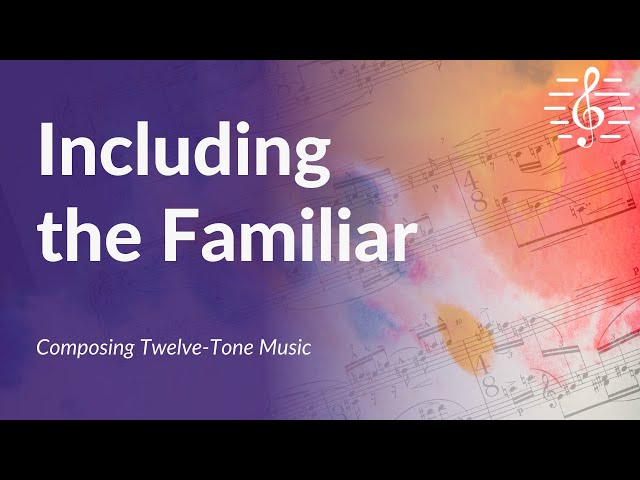 Composing Twelve-Tone Music - Including the Familiar